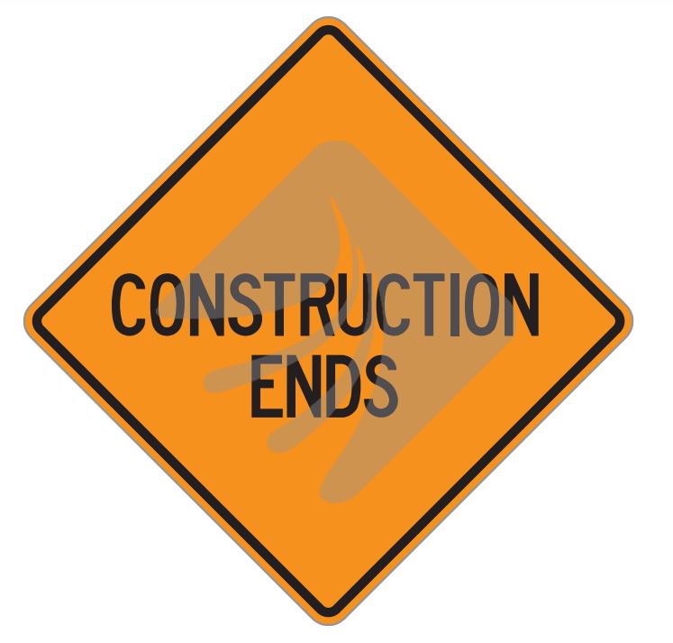 CONTSTRUCTION ENDS