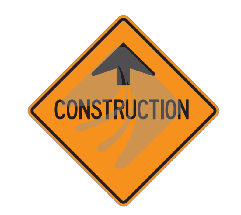 CONSTRUCTION AHEAD